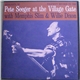 Pete Seeger With Memphis Slim & Willie Dixon - Pete Seeger At The Village Gate